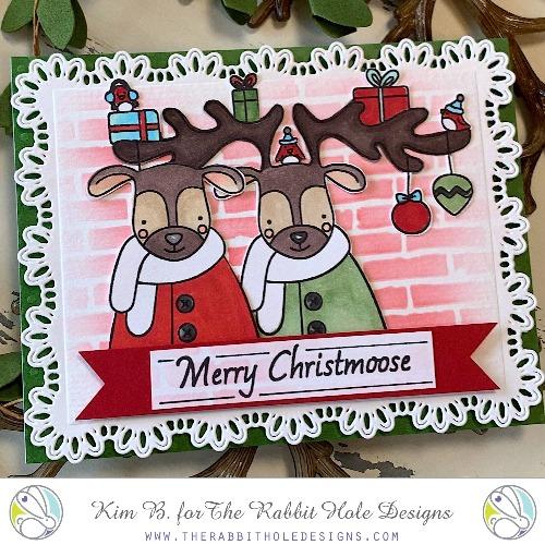 The Rabbit Hole Designs - Stamp and Die Set - Christmoose - Moosemas. Approx. size 4x6. Available at Embellish Away located in Bowmanville Ontario Canada. Card example by Kim B.