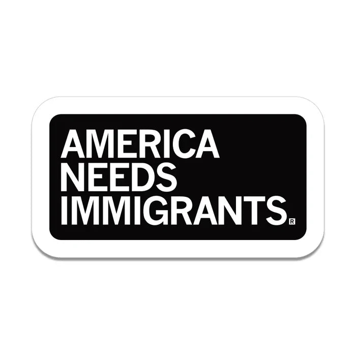 America Needs Immigrants Die-Cut Sticker