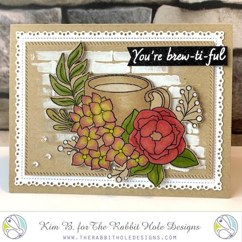 The Rabbit Hole Designs - Stamp Set - Caffeinated - Spring Coffee - 4x4. Deeply etched, clear photopolymer stamps for precise placement. Made in the USA. Available at Embellish Away located in Bowmanville Ontario Canada. Card design by Kim B.