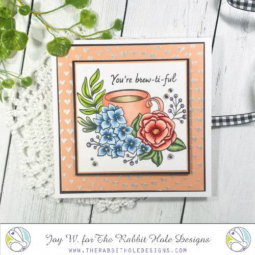 The Rabbit Hole Designs - Stamp Set - Caffeinated - Spring Coffee - 4x4. Deeply etched, clear photopolymer stamps for precise placement. Made in the USA. Available at Embellish Away located in Bowmanville Ontario Canada. Card design by Joy W.